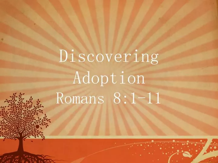 discovering adoption romans 8 1 11