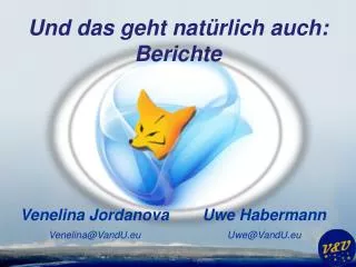 und das geht nat rlich auch berichte