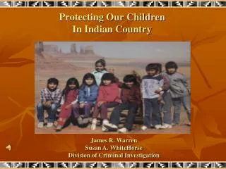 Protecting Our Children In Indian Country