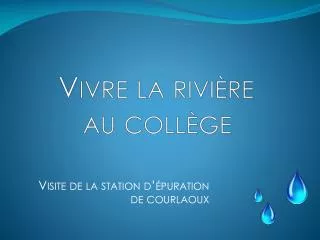 vivre la rivi re au coll ge