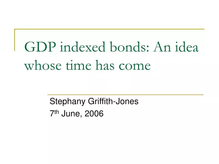 gdp indexed bonds an idea whose time has come