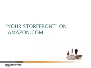 “ YOUR STOREFRONT” ON AMAZON.COM