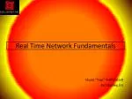 Real Time Network Fundamentals - slide 1