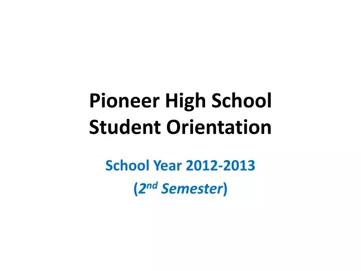 pioneer high school student orientation
