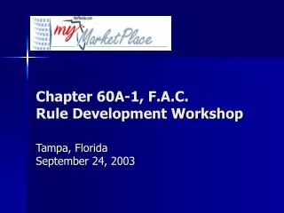 Chapter 60A-1, F.A.C. Rule Development Workshop