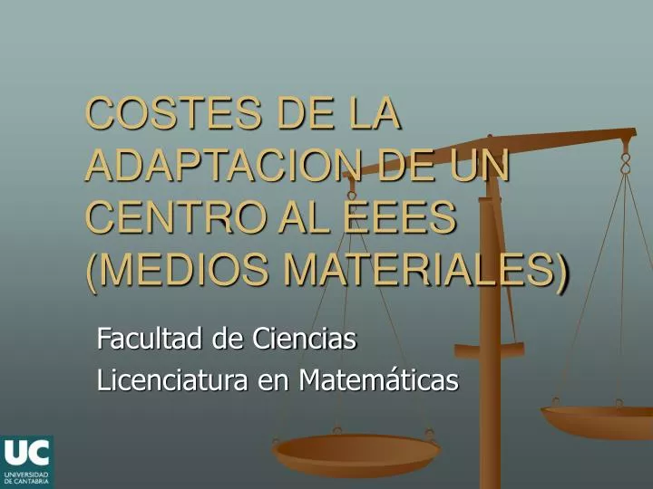 costes de la adaptacion de un centro al eees medios materiales