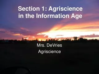 Section 1: Agriscience in the Information Age