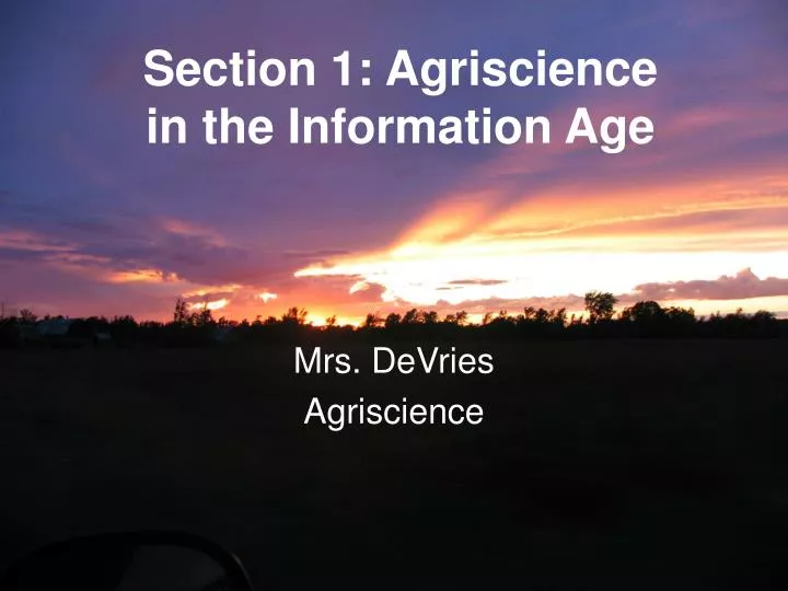 section 1 agriscience in the information age