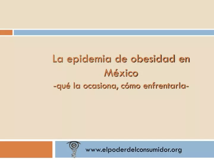 la epidemia de obesidad en m xico qu la ocasiona c mo enfrentarla