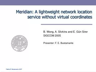 Meridian: A lightweight network location service without virtual coordinates