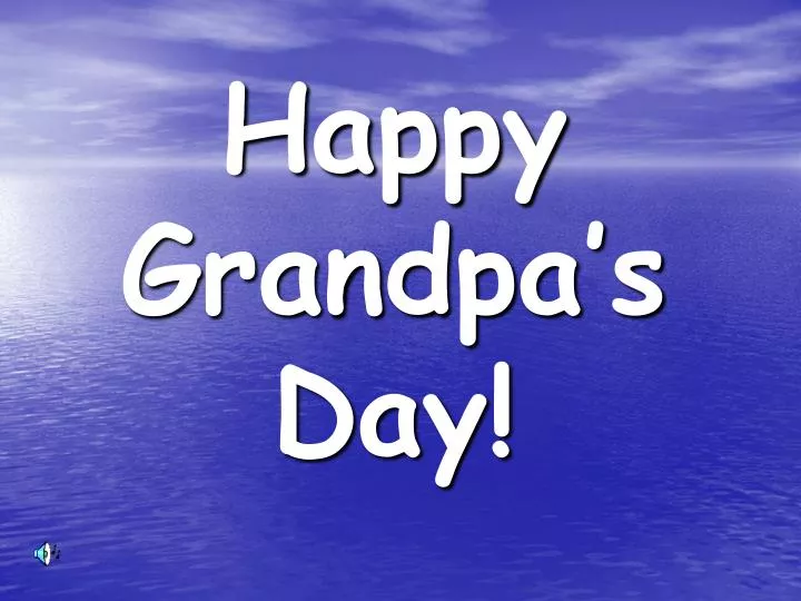 happy grandpa s day