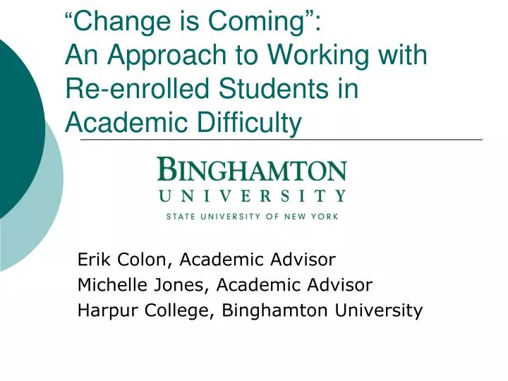 change is coming an approach to working with re enrolled students in academic difficulty