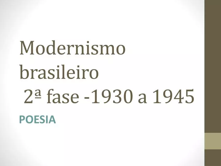 modernismo brasileiro 2 fase 1930 a 1945