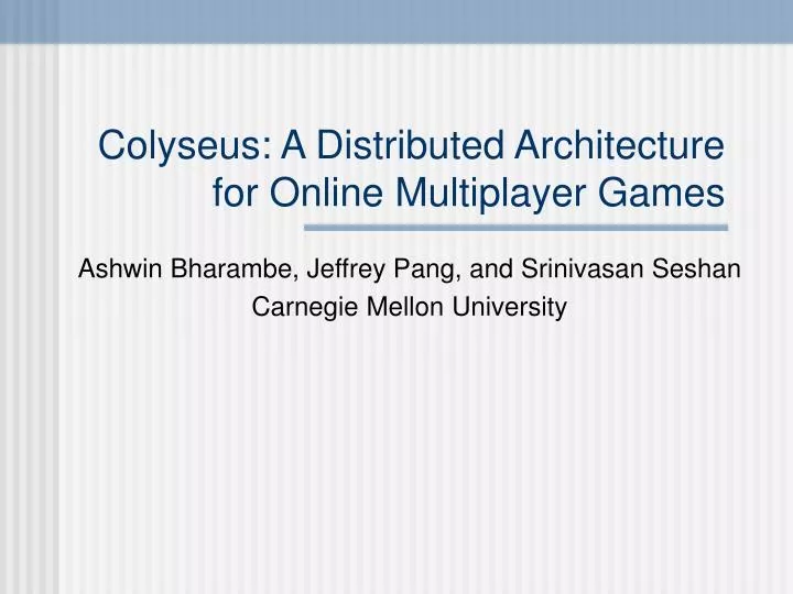 colyseus a distributed architecture for online multiplayer games