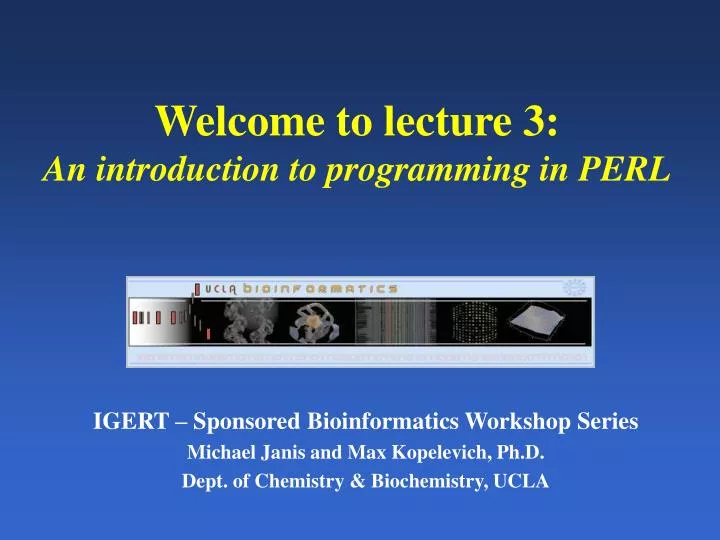 welcome to lecture 3 an introduction to programming in perl