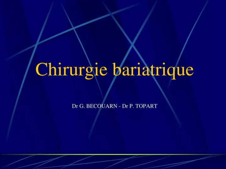 chirurgie bariatrique dr g becouarn dr p topart