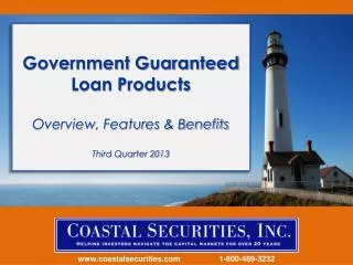 Government Guaranteed Loan Products Overview, Features &amp; Benefits Third Quarter 2013