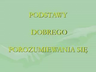 podstawy dobrego porozumiewania si