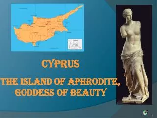 Cyprus the island of Aphrodite, goddess of beauty