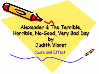 Alexander &amp; The Terrible, Horrible, No-Good, Very Bad Day by Judith Viorst
