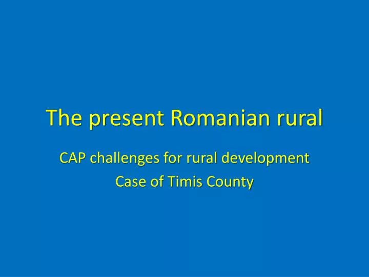 the present romanian rural
