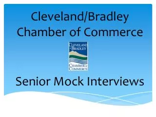 Cleveland/Bradley Chamber of Commerce Senior Mock Interviews