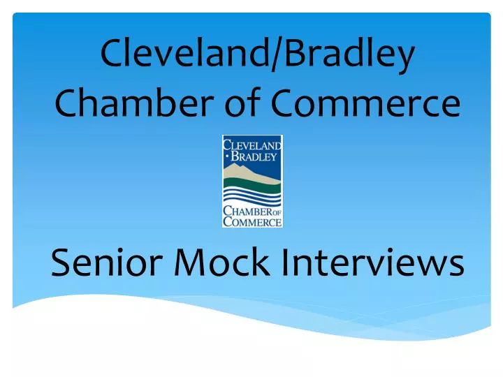 cleveland bradley chamber of commerce senior mock interviews