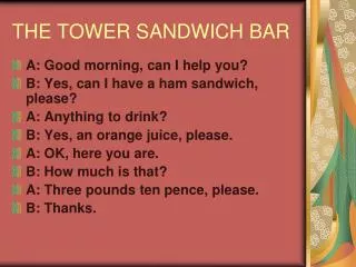 THE TOWER SANDWICH BAR