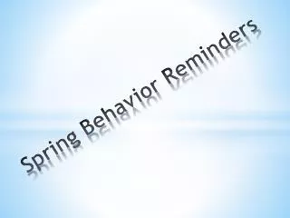 Spring Behavior Reminders