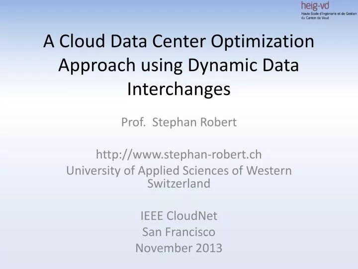 a cloud data center optimization approach using dynamic data interchanges
