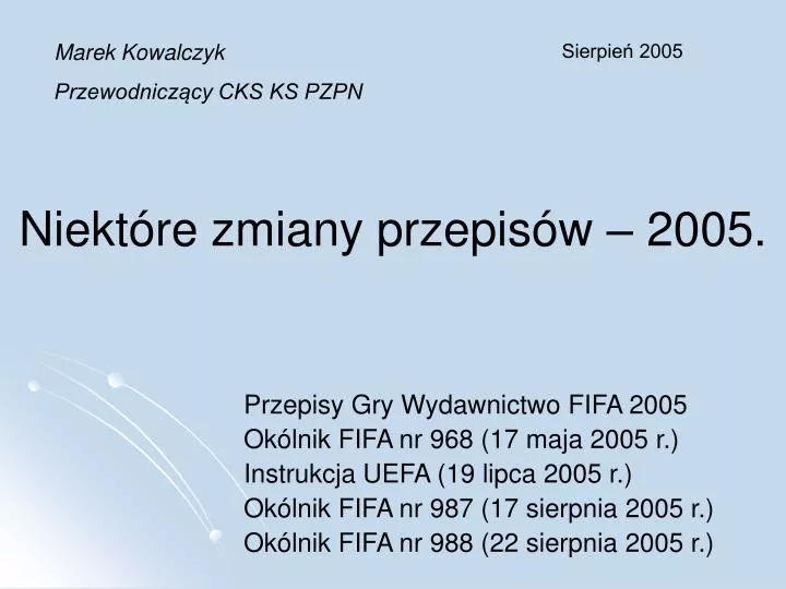 niekt re zmiany przepis w 2005