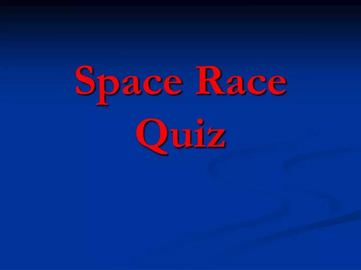 space race quiz