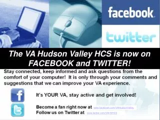 The VA Hudson Valley HCS is now on FACEBOOK and TWITTER!