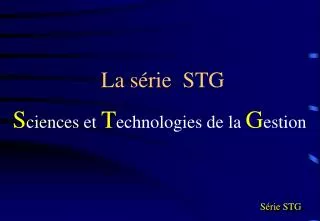 la s rie stg