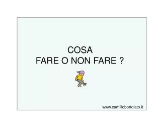 cosa fare o non fare