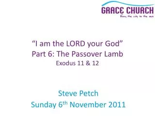 Steve Petch Sunday 6 th November 2011