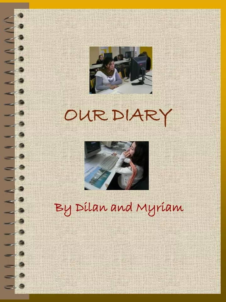 our diary