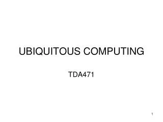 UBIQUITOUS COMPUTING