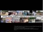 “Luces, luchas, sombras y silencios en el Chaco Americano” - slide 1