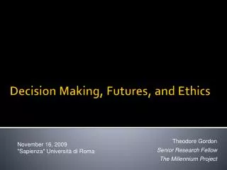 Decision Making, Futures, and Ethics
