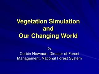 Vegetation Simulation and Our Changing World