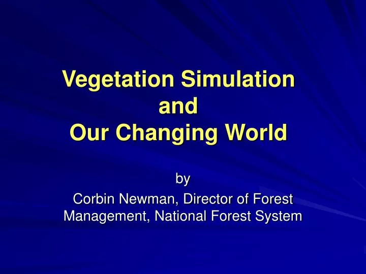 vegetation simulation and our changing world