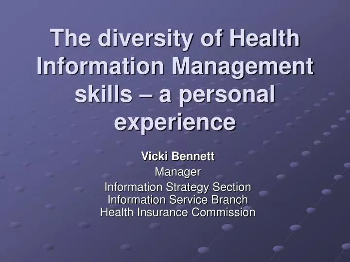 the diversity of health information management skills a personal experience