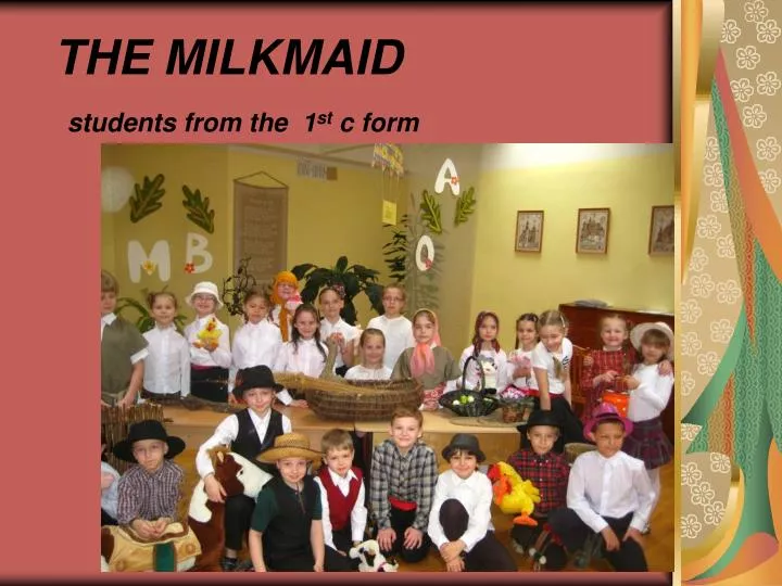 the milkmaid students from the 1 st c form