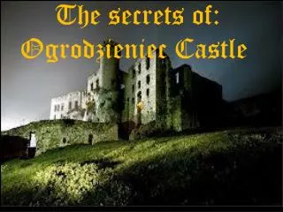 The secrets of: Ogrodzieniec Castle