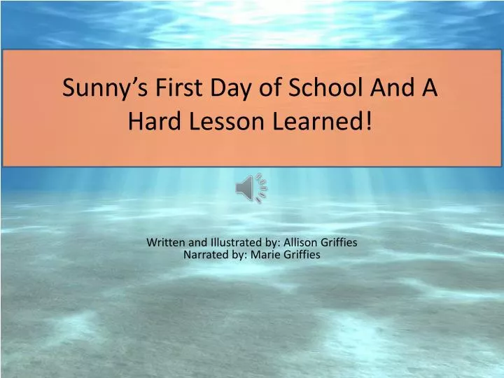 sunny s first day of school and a hard lesson learned