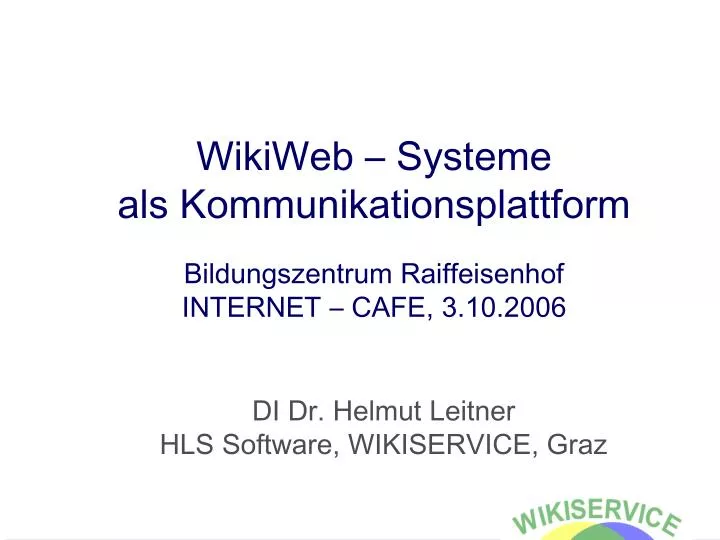 wikiweb systeme als kommunikationsplattform bildungszentrum raiffeisenhof internet cafe 3 10 2006