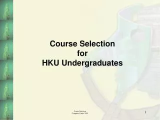 Course Selection for HKU Undergraduates