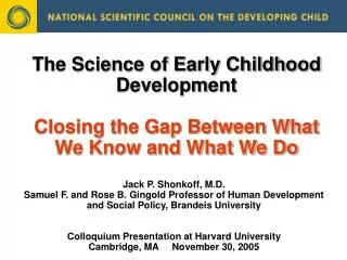The Science of Early Childhood Development Closing the Gap Between What We Know and What We Do
