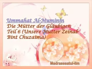 die m tter der gl ubigen teil 6 unsere mutter zeinab bint chuzaima